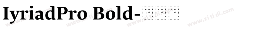 IyriadPro Bold字体转换
